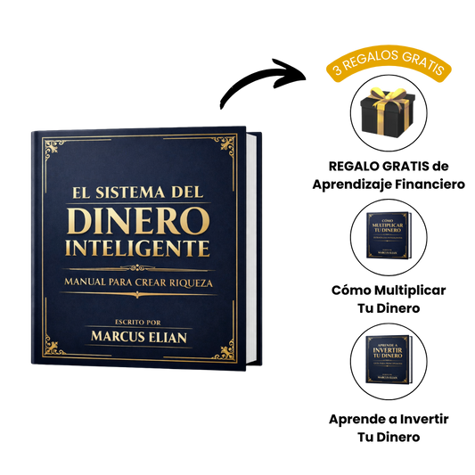 El Sistema del Dinero Inteligente: Manual Para Riqueza